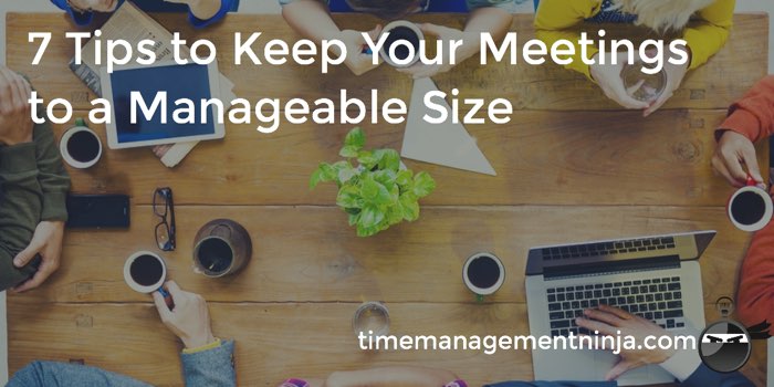 7 Tips Manageable Meeting Size