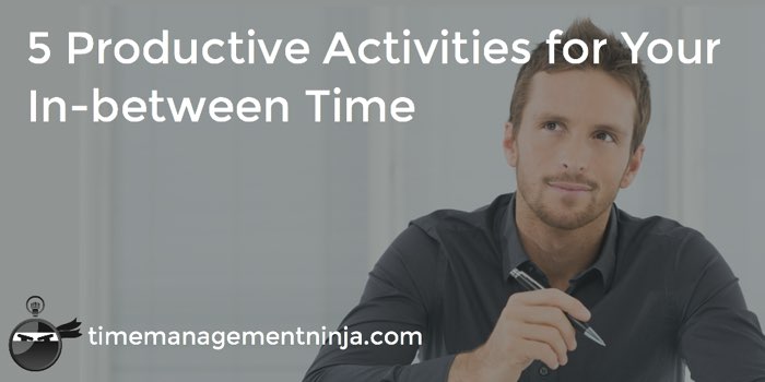 productive activities in-between time