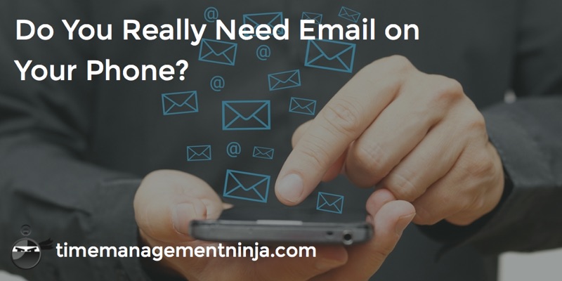 Do You Really Need Email on Your Phone
