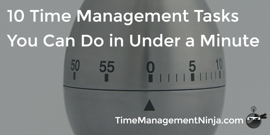 Time Management Tasks in Under a Minute