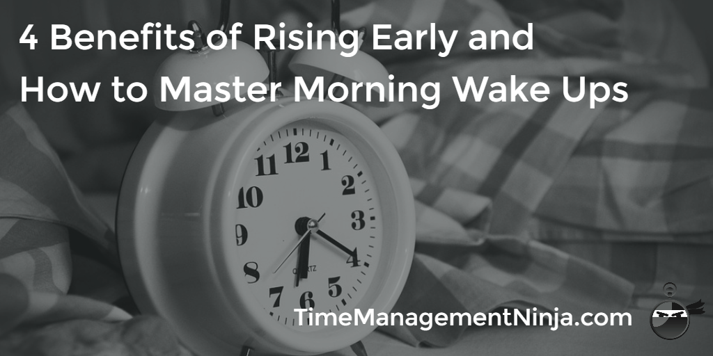 4 Benefits of Rising Early